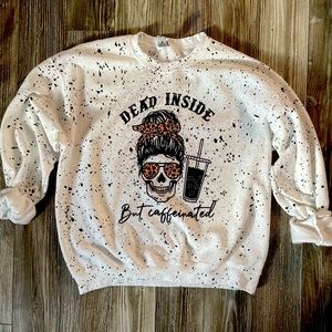 Dead inside but caffeinated splattered crewneck
